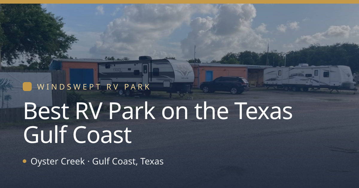 Windswept RV Park RV park in Oyster Creek, TX (photo 1)